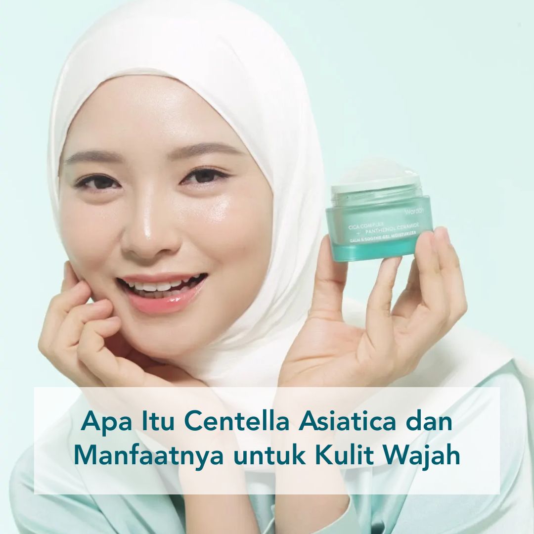 apa itu centella asiatica dan manfaatnya untuk kulit wajah