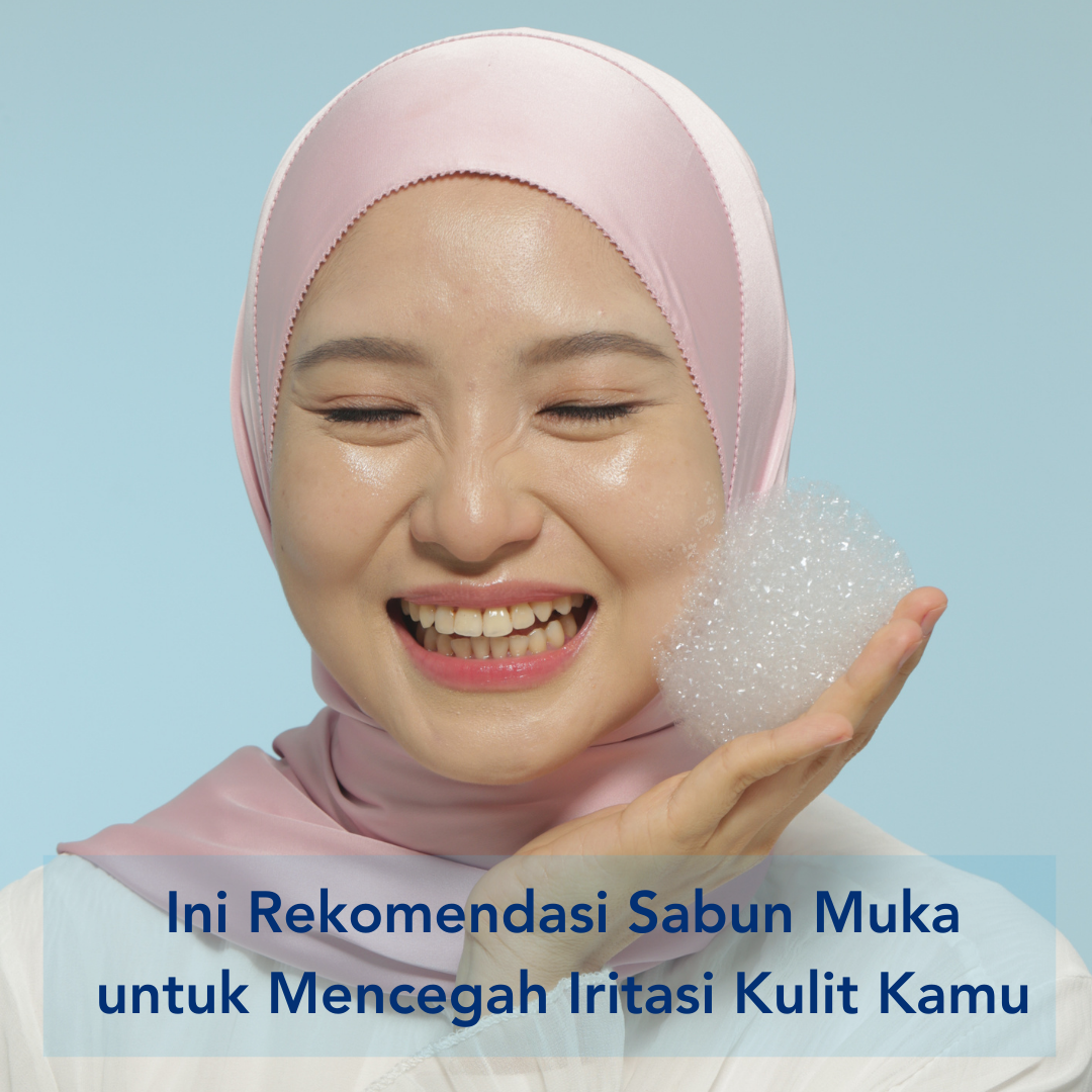 Rekomendasi sabun muka untuk mencegah iritasi kulit