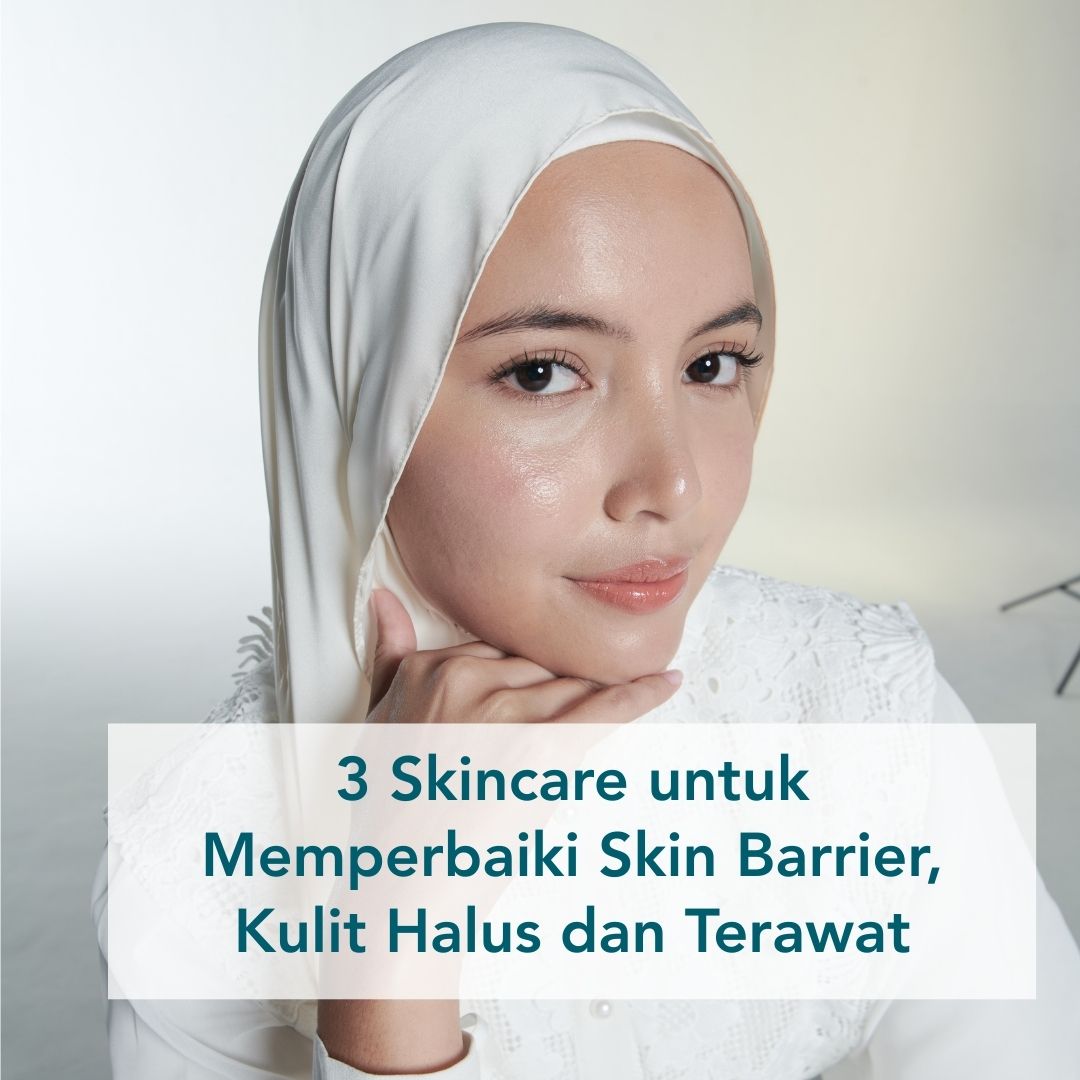 Rawat kulit dengan skincare untuk memperbaiki skin barrier dari Wardah