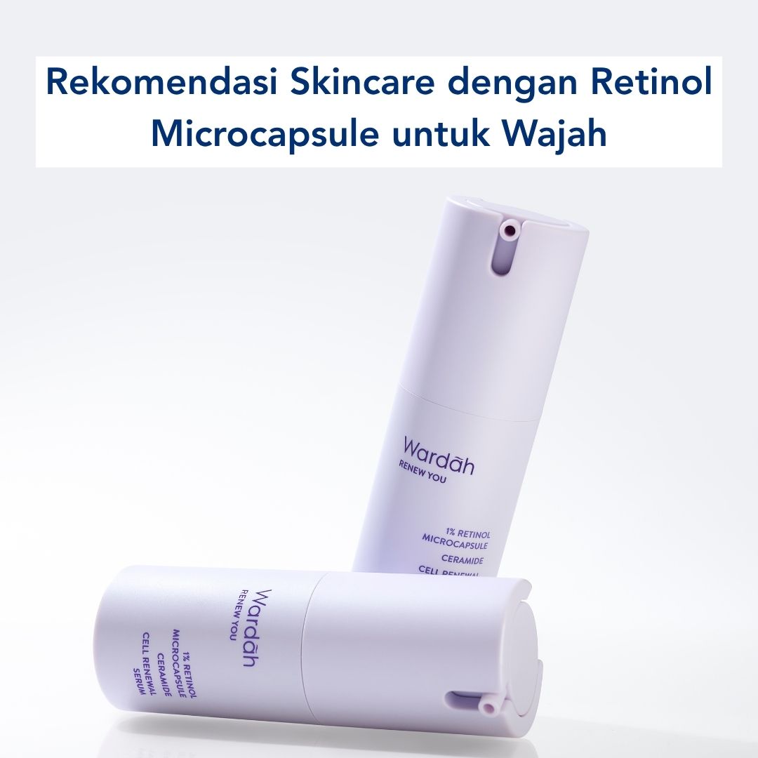 Skincare dengan Retinol Microcapsule