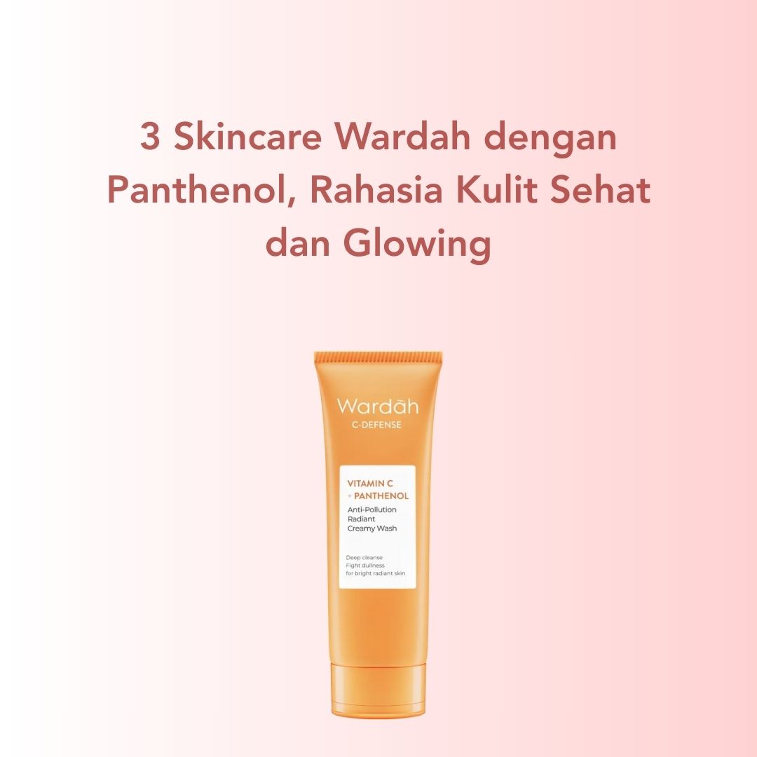 Skincare Wardah dengan Panthenol