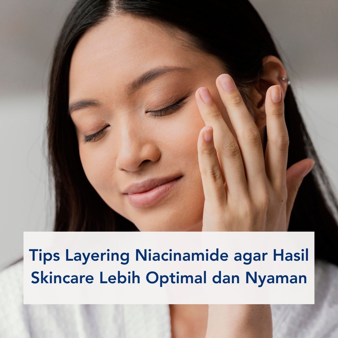 Tips Layering Niacinamide
