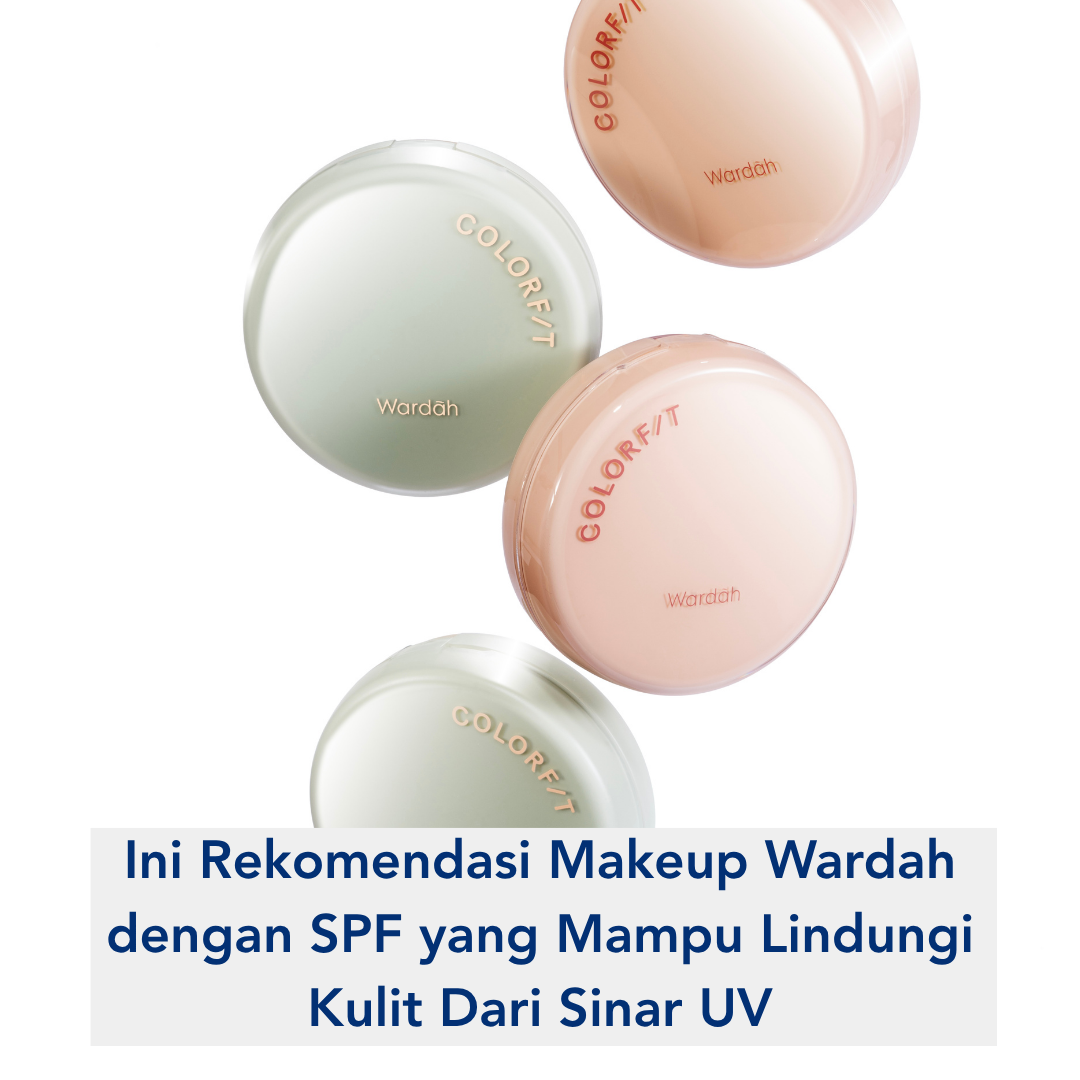 Rekomendasi Makeup Wardah dengan SPF