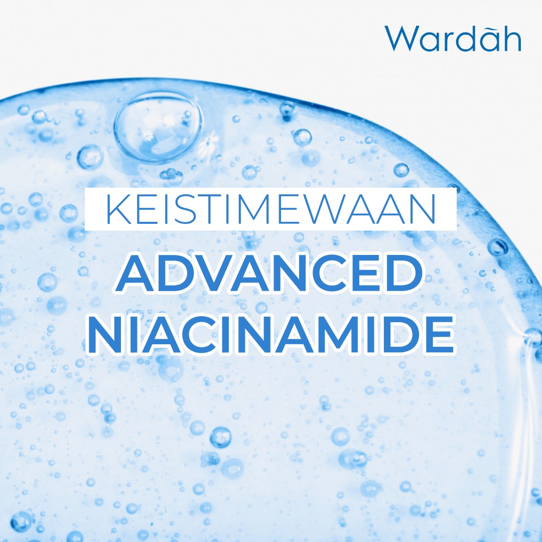 Perbedaan Advanced Niacinamide dan Niacinamide Biasa Wardah Indonesia